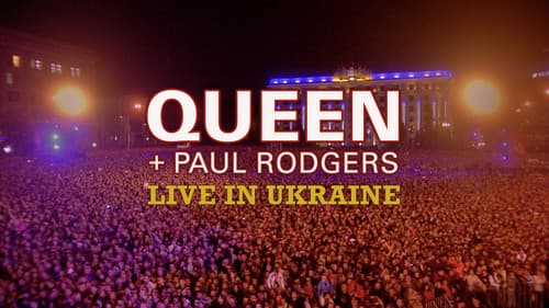 Queen + Paul Rodgers: Live in Ukraine still