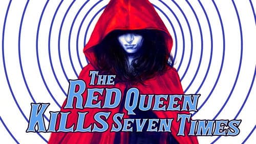 The Red Queen Kills Seven Times still