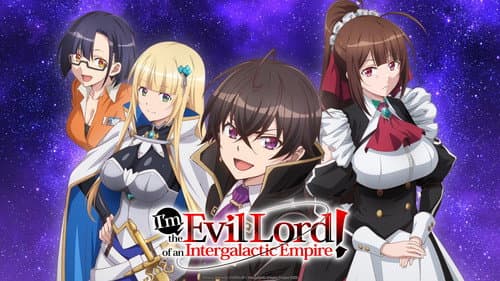I'm the Evil Lord of an Intergalactic Empire! still
