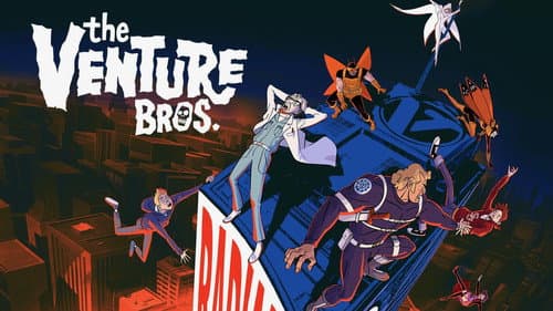 The Venture Bros.: Radiant Is the Blood of the Baboon Heart still