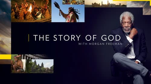 The Story of God with Morgan Freeman still