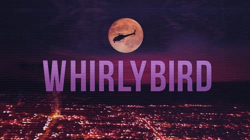 Whirlybird still