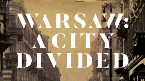 Warsaw: A City Divided still