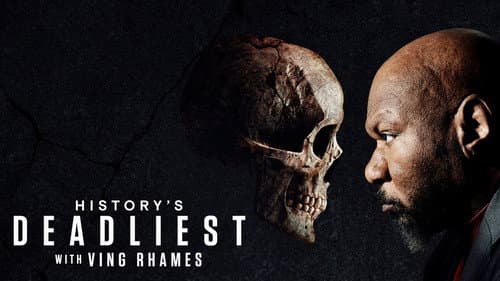 History's Deadliest with Ving Rhames still