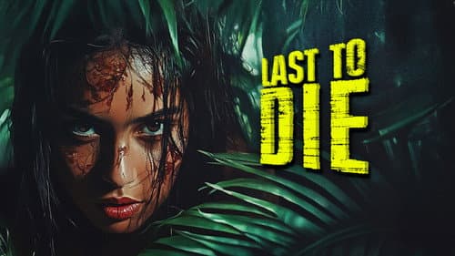 Last to Die still