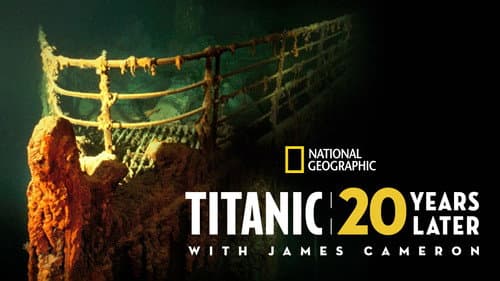 Titanic: 20 Years Later with James Cameron still