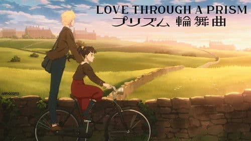 Love Through a Prism still
