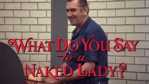 What Do You Say to a Naked Lady? still