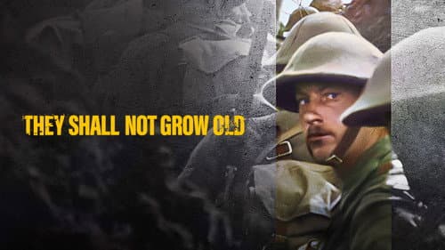 They Shall Not Grow Old still
