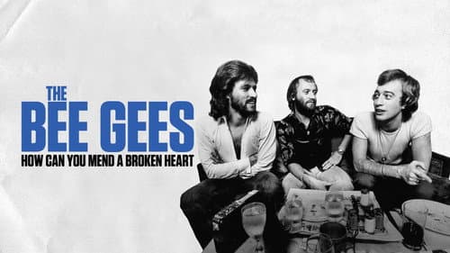 The Bee Gees: How Can You Mend a Broken Heart still