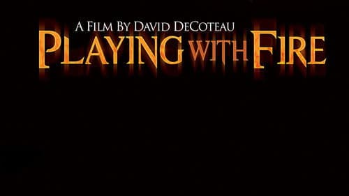 Playing with Fire still