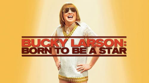 Bucky Larson: Born to Be a Star still