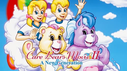 Care Bears Movie II: A New Generation still