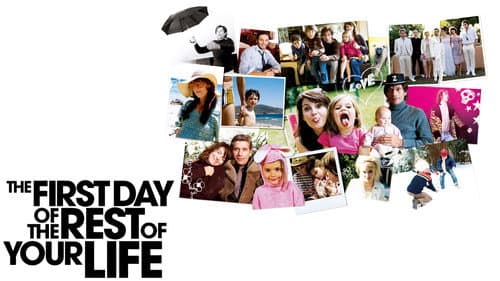The First Day of the Rest of Your Life still