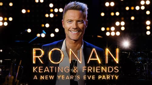 Ronan Keating & Friends: A New Year’s Eve Party still