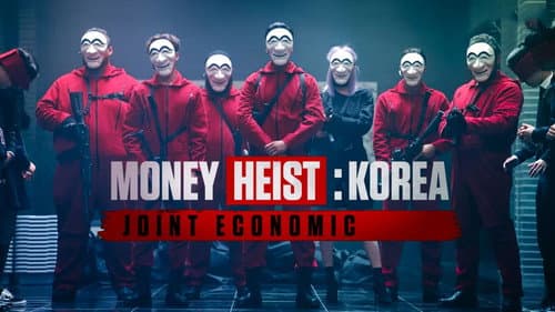 Money Heist: Korea - Joint Economic Area still