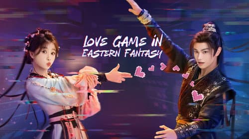 Love Game in Eastern Fantasy still