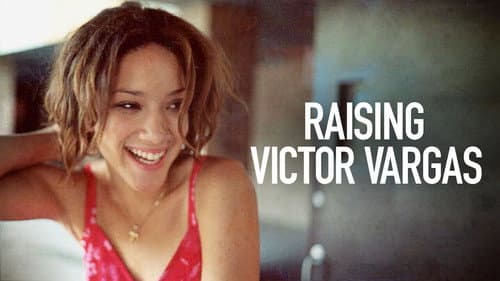 Raising Victor Vargas still