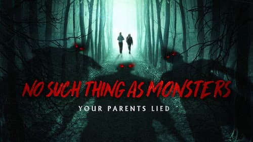 No Such Thing as Monsters still
