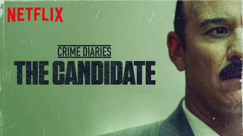 Crime Diaries: The Candidate still