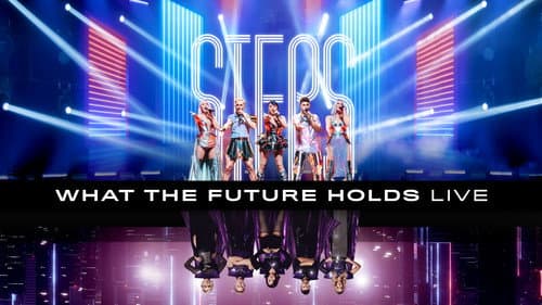 Steps: What the Future Holds - Live at the O2 Arena still