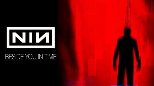 Nine Inch Nails: Beside You in Time still