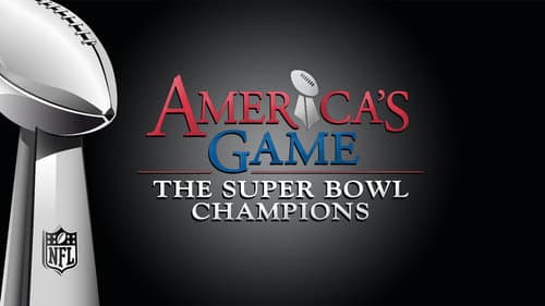 America's Game: The Super Bowl Champions still