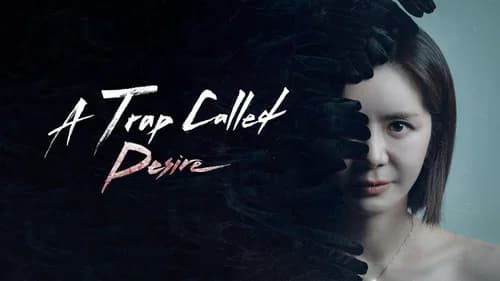 A Trap Called Desire still