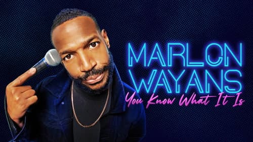 Marlon Wayans: You Know What It Is still