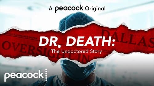 Dr. Death: The Undoctored Story still