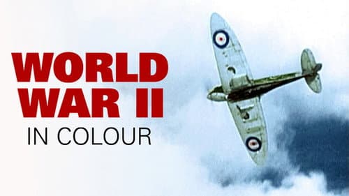 World War II in Colour still