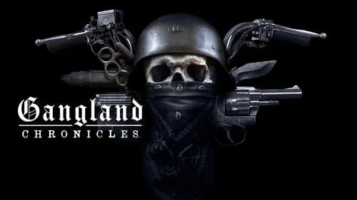 Gangland Chronicles still