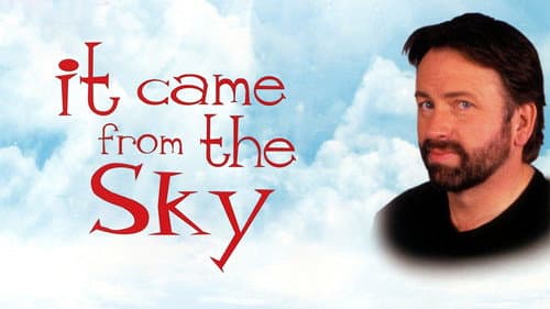It Came from the Sky still