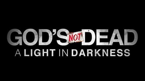God's Not Dead: A Light in Darkness still