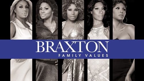 Braxton Family Values still