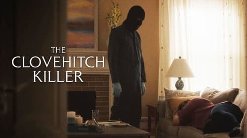 The Clovehitch Killer still