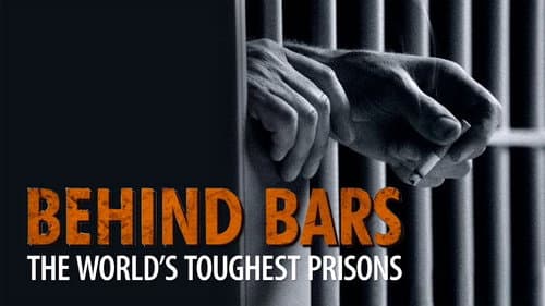 Behind Bars: The World's Toughest Prisons still