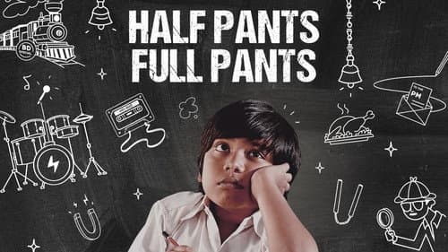 Half Pants Full Pants still