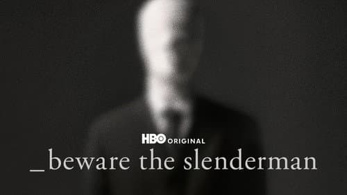 Beware the Slenderman still