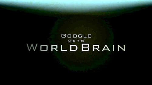 Google and the World Brain still