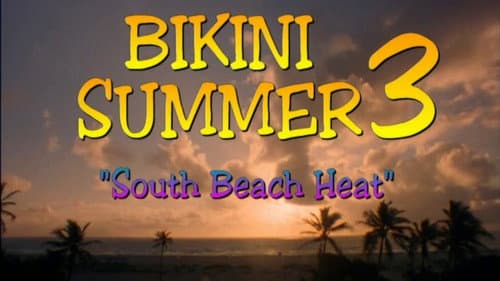 Bikini Summer III: South Beach Heat still