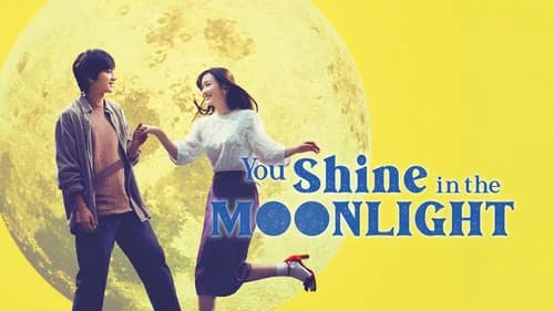 You Shine in the Moonlight still