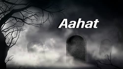 Aahat still