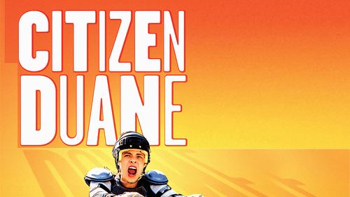 Citizen Duane still