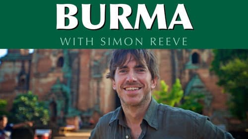 Burma with Simon Reeve still