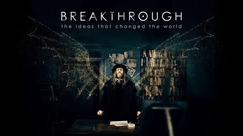 Breakthrough: The Ideas That Changed the World still