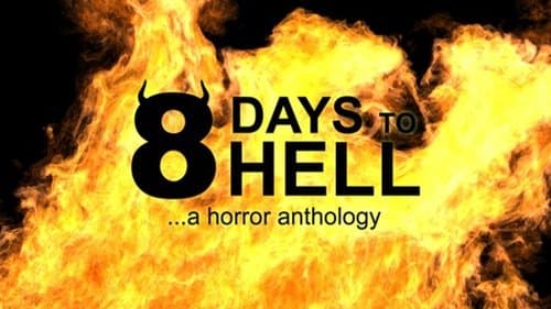 8 Days to Hell still