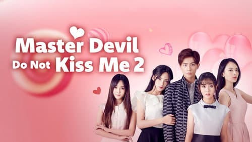 Master Devil Do Not Kiss Me still