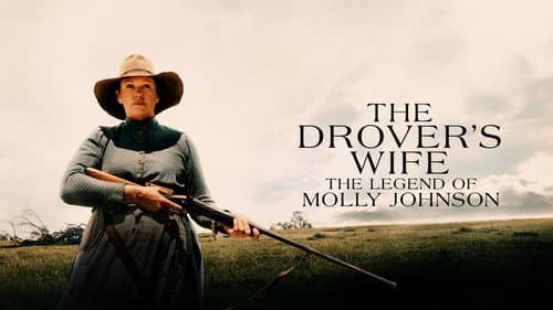 The Drover's Wife: The Legend of Molly Johnson still