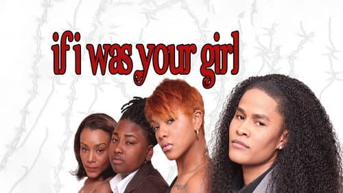 If I Was Your Girl still